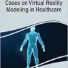 Cases on Virtual Reality Modeling in Healthcare (EPUB)