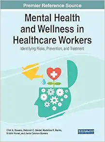 Mental Health and Wellness in Healthcare Workers: Identifying Risks, Prevention, and Treatment (Advances in Psychology, Mental Health, and Behavioral Studies) (EPUB)