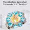 Theoretical and Conceptual Frameworks in ICT Research (Advances in Information Quality and Management) (EPUB)
