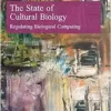 The State of Cultural Biology: Regulating Biological Computing (Elgar Law, Technology and Society series) (PDF)