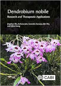 Dendrobium Nobile: Research and Therapeutic Applications (EPUB)