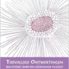Toevallige ontmoetingen: Bio-ethiek voor een gehavende planeet (Dutch Edition) (PDF)