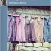 Good Enough Mothers: Practicing Nurture and Motherhood in Chiapas, Mexico (Fertility, Reproduction and Sexuality: Social and Cultural Perspectives, 49) (EPUB) Good Enough Mothers: Practicing Nurture and Motherhood in Chiapas, Mexico (Fertility, Reproduction and Sexuality: Social and Cultural Perspectives, 49) (EPUB)