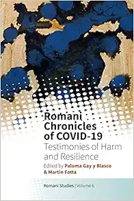 Romani Chronicles of COVID-19: Testimonies of Harm and Resilience (New Directions in Romani Studies, 6) (EPUB)