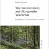 The Environment and Marguerite Yourcenar: Readings of «Le Labyrinthe du monde» (Modern French Identities) (PDF)