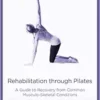 Rehabilitation Through Pilates (EPUB)