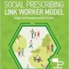 The Social Prescribing Link Worker Model: Insights and Perspectives from Practice (EPUB)