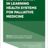 Data Ethics and Digital Privacy in Learning Health Systems for Palliative Medicine (Studies in Media and Communications, 23) (EPUB)