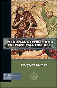 Medieval Syphilis and Treponemal Disease (Past Imperfect) (PDF) Medieval Syphilis and Treponemal Disease (Past Imperfect) (PDF)