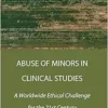 Abuse of Minors in Clinical Studies: A Worldwide Ethical Challenge for the 21st Century (PDF)