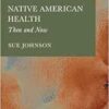 Native American Health: Then and Now (PDF)
