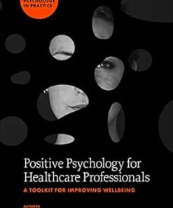 Positive Psychology for Healthcare Professionals: A Toolkit for Improving Wellbeing (Positive Psychology in Practice) (PDF)