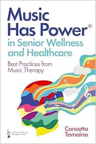 Music Has Power® in Senior Wellness and Healthcare (PDF)