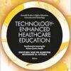Technology-Enhanced Healthcare Education: Transformative Learning for Patient-Centric Health (Emerald Studies in Higher Education, Innovation and Technology) (EPUB)