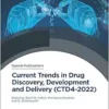 Current Trends in Drug Discovery, Development and Delivery (CTD4-2022) (Special Publications, Volume 358) (PDF)
