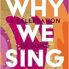 Why We Sing: A Celebration of Song (EPUB)