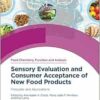 Sensory Evaluation and Consumer Acceptance of New Food Products: Principles and Applications (Food Chemistry, Function and Analysis, Volume 43) (EPUB)
