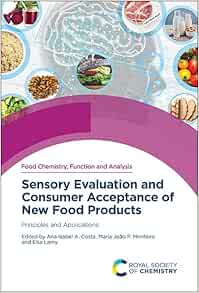 Sensory Evaluation and Consumer Acceptance of New Food Products: Principles and Applications (Food Chemistry, Function and Analysis, Volume 43) (EPUB)