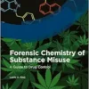 Forensic Chemistry of Substance Misuse: A Guide to Drug Control, 2nd Edition (PDF)