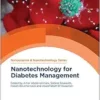 Nanotechnology for Diabetes Management (Nanoscience & Nanotechnology Series, Volume 59) (PDF)