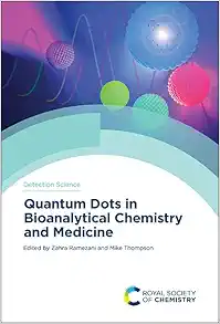 Quantum Dots in Bioanalytical Chemistry and Medicine (Detection Science Series, Volume 22) (EPUB) Quantum Dots in Bioanalytical Chemistry and Medicine (Detection Science Series, Volume 22) (EPUB)