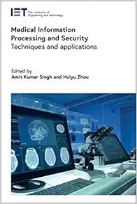 Medical Information Processing and Security: Techniques and applications (Healthcare Technologies) (PDF)