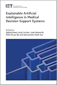 Explainable Artificial Intelligence in Medical Decision Support Systems (Healthcare Technologies) (EPUB)