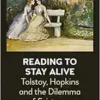 Reading to Stay Alive: Tolstoy, Hopkins and the Dilemma of Existence (Anthem Studies in Bibliotherapy and Well-Being) (EPUB)