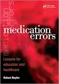 Medication Errors: Lessons for Education and Healthcare (PDF )