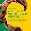 Ambulance Mental Health Response: A Compassion-Focused Workbook for Mental Health, Alongside Autism, Dementia, and Learning Disabilities (EPUB)