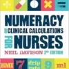Numeracy and Clinical Calculations for Nurses, 2nd Edition (PDF) Numeracy and Clinical Calculations for Nurses, 2nd Edition (PDF)