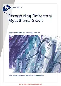 Fast Facts: Recognizing Refractory Myasthenia Gravis (PDF)