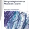 Fast Facts: Recognizing Refractory Myasthenia Gravis (EPUB)