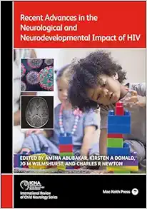 Recent Advances in the Neurological and Neurodevelopmental Impact of HIV (International Review of Child Neurology) (EPUB)