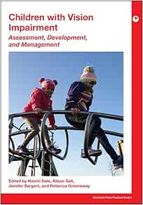 Children with Vision Impairment: Assessment, Development and Management (Mac Keith Press Practical Guides) (EPUB) Children with Vision Impairment: Assessment, Development and Management (Mac Keith Press Practical Guides) (EPUB)
