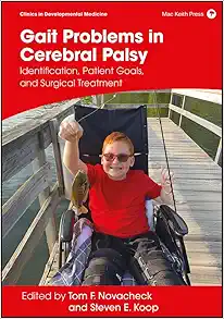 Gait Problems in Cerebral Palsy: Identification, Patient Goals, and Surgical Treatment (Clinics in Developmental Medicine) (PDF) Gait Problems in Cerebral Palsy: Identification, Patient Goals, and Surgical Treatment (Clinics in Developmental Medicine) (PDF)