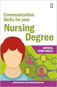 Communication Skills for your Nursing Degree (Critical Study Skills) (EPUB) Communication Skills for your Nursing Degree (Critical Study Skills) (EPUB)
