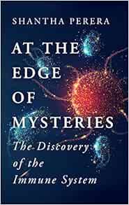 At the Edge of Mysteries: The Discovery of the Immune System (EPUB)