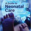 A Guide to Neonatal Care: Handbook For Health Professionals (PDF )