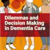 Dilemmas and Decision Making in Dementia Care (EPUB)