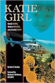 Katie Girl: Deadly Germs, Modern Medicine, and a Family’s Fight (EPUB)