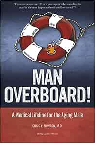 Man Overboard!: A Medical Lifeline for the Aging Male (EPUB)