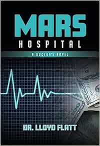 Mars Hospital: A Doctor’s Novel (EPUB)