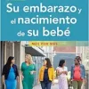 Su embarazo y el nacimiento de su bebe: Mes por mes, 7th Eedition (Spanish Edition) (EPUB)