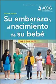 Su embarazo y el nacimiento de su bebe: Mes por mes, 7th Eedition (Spanish Edition) (EPUB)