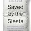 Saved by the Siesta: Fight Tiredness and Boost Your Health by Unlocking the Science of Napping (EPUB)