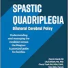 Spastic Quadriplegia: Bilateral Cerebral Palsy: Understanding and Managing the Condition across the Lifespan: A Practical Guide for Families (Gillette Children’s Healthcare Series) (EPUB)