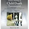 Forensic Pathology of Child Death Assessment (Forensic Learning) (PDF)