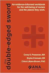 The Double-Edged Sword An evidence-informed workbook for the well-being of nurses and the places they work (EPUB)