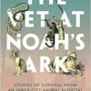 The Vet at Noah’s Ark: Stories of Survival from an Inner-City Animal Hospital (EPUB)